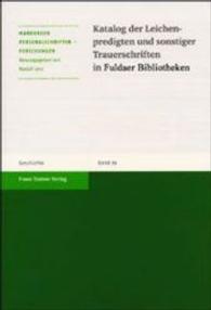Katalog Der Leichenpredigten Und Sonstiger Trauerschriften in Fuldaer Bibliotheken (Marburger Personalschriften-forschungen)