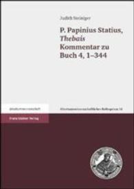 P. Papinius Statius, Thebais Kommentar Zu Buch 4, 1-344 (Altertumswissenschaftliches Kolloquium,)