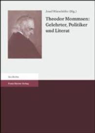 Theodor Mommsen : Gelehrter, Politiker Und Literat