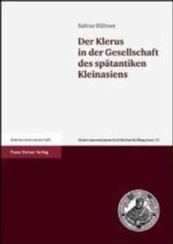 Der Klerus in Der Gesellschaft Des Spatantiken Kleinasiens (Altertumswissenschaftliches Kolloquium,)