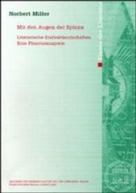 Mit Den Augen Der Sphinx : Literarische Endzeitlandschaften. Eine Phantasmagorie (Abhandlungen der Akademie der Wissenschaften Und der Literatur)
