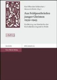Aus Feldpostbriefen Junger Christen 1939-1945 : Ein Beitrag Zur Geschichte Der Katholischen Jugend Im Felde