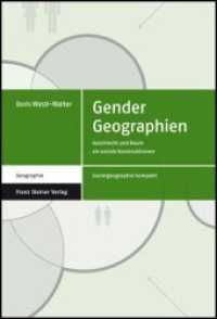 Gender Geographien : Geschlecht und Raum als soziale Konstruktionen (Sozialgeographie kompakt 2) （2010. 242 S. 28 schw.-w. Abb., 2 schw.-w. Tab., 13 Karten. 228 mm）