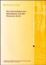 Die Universitaten Des Mittelalters Und Das Romische Recht (Abhandlungen der Akademie der Wissenschaften Und der Literatur)
