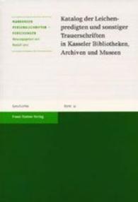 Katalog Der Leichenpredigten Und Sonstiger Trauerschriften in Kasseler Bibliotheken, Archiven Und Museen (Marburger Personalschriften-forschungen)