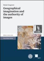 Geographical Imagination and the Authority of Images