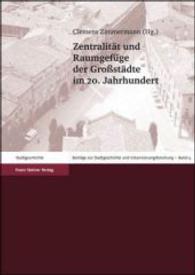 Zentralitat Und Raumgefuge Der Grossstadte Im 20. Jahrhundert