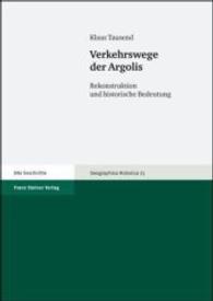 Verkehrswege Der Argolis : Rekonstruktion Und Historische Bedeutung