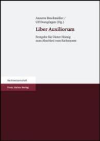 Liber Auxiliorum : Festgabe Fur Dieter Homig Zum Ausscheiden Vom Richteramt