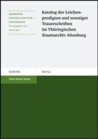 Katalog Der Leichenpredigten Und Sonstiger Trauerschriften Im Thuringischen Staatsarchiv Altenburg (Marburger Personalschriften-forschungen)