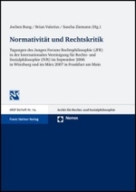 Normativitat Und Rechtskritik : Tagungen Des Jungen Forums Rechtsphilosophie in Der Internationalen Vereinigung Fur Rechts- Und Sozialphilosophie Im September 2006 in Wurzburg Und Im Marz 2007 in Frankfurt Am Main