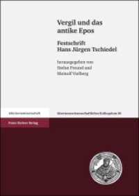 Vergil und das antike Epos : Festschrift Hans-Jürgen Tschiedel. In Verbindung mit Volker Michael Strocka und Raban von Haehling herausgegeben von Stefan Freund und Meinolf Vielberg (Altertumswissenschaftliches Kolloquium Band 20) （2008. XV, 565 S. 1 farb. Falttaf. 240.0 mm）