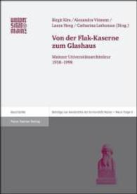 Von Der Flak-Kaserne Zum Glashaus : Mainzer Universitatsarchitektur 1938-1998