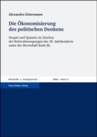 Die Okonomisierung Des Politischen Denkens : Neapel Und Spanien Im Zeichen Der Reformbewegungen Des 18. Jahrhunderts Unter Der Herrschaft Karls III. (Beitrage Zur Wirtschafts- Und Sozialgeschichte)