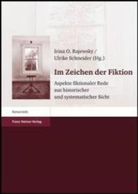 Im Zeichen der Fiktion : Aspekte fiktionaler Rede aus historischer und systematischer Sicht. Festschrift für Klaus W. Hempfer zum 65. Geburtstag （2008. 372 S. 240 mm）