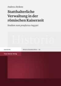 Statthalterliche Verwaltung in der römischen Kaiserzeit : Studien zum praefectus Aegypti. Habil.-Schr. (Historia - Einzelschriften 175) （2009. VI, 616 S. 5 Ktn. 240 mm）