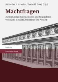 Machtfragen : Zur kulturellen Repräsentation und Konstruktion von Macht in Antike, Mittelalter und Neuzeit （2008. 303 S. 1 Kte. sowie 32 Abb. auf 24 Taf. 240 mm）