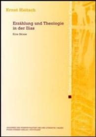Erzahlung Und Theologie in Der Ilias : Eine Skizze