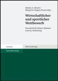 Wirtschaftlicher Und Sportlicher Wettbewerb : Festschrift Fur Rainer Gommel Zum 65. Geburtstag