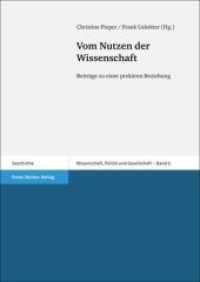 Vom Nutzen der Wissenschaft : Beiträge zu einer prekären Beziehung (Wissenschaft, Politik und Gesellschaft Bd.6) （2010. 280 S. 11 schw.-w. Abb., 12 schw.-w. Tab. 240 mm）