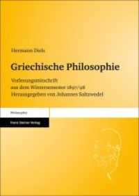 Griechische Philosophie : Vorlesungsmitschrift aus dem Wintersemester 1897/98 （2009. XXI, 99 S. 5 schw.-w. Abb. 1700 x 2400 mm）