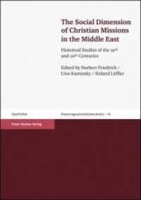 The Social Dimension of Christian Missions in the Middle East : Historical Studies of the 19th and 20th Centuries (Missionsgeschichtliches Archiv 16)