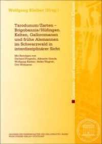 Tarodunum/Zarten - Brigobannis/Hüfingen : Kelten, Galloromanen und frühe Alemannen im Schwarzwald in interdisziplinärer Sicht (Abhandlungen der Akademie der Wissenschaften und der Literatur (Geist.-wiss. Klasse) 2009.4) （2010. 174 S. 46 schw.-w. Abb., 1 schw.-w. Tab., 6 Farbktn. 240 mm）