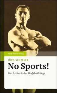No Sports! : Zur Ästhetik des Bodybuldings （2010. 267 S. 27 schw.-w. Abb. 210 mm）