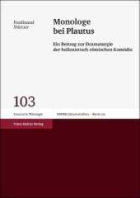 Monologe bei Plautus : Ein Beitrag zur Dramaturgie der hellenistisch-römischen Komödie (Hermes - Einzelschriften 103) （2011. 273 S. 240 mm）