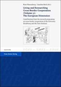 Living and researching Cross-Border cooperation Vol.3 (Studien zur Geschichte der Europäischen Integration / Études sur l'Histoire de l'Intégration Européenne) （2011. 343 S. 11 schw.-w. Abb., 5 schw.-w. Tab. 240 mm）