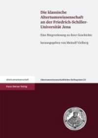 Die klassische Altertumswissenschaft an der Friedrich-Schiller-Universität Jena : Eine Ringvorlesung zu ihrer Geschichte (Altertumswissenschaftliches Kolloquium 23) （2011. 256 S. 23 schw.-w. Abb., 1 schw.-w. Tab. 1700 x 2400 mm）