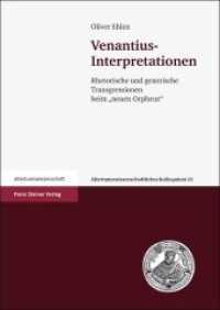 Venantius-Interpretationen : Rhetorische und generische Transgressionen beim "neuen Orpheus". Habilitationsschrift (Altertumswissenschaftliches Kolloquium 22) （2011. 479 S. 5 schw.-w. Abb. 240 mm）