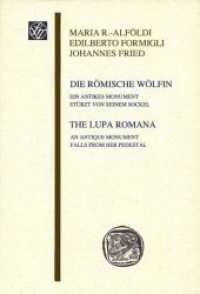 Die römische Wölfin / The Lupa Romana (Wissenschaftliche Gesellschaft an der Johann Wolfgang Goethe-Universität Frankfurt am Main - Sitzungsbe) （2011. 161 S. 5 Farbktn., davon 2 ausfaltbar. 240.0 mm）