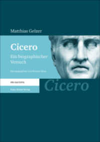 Cicero : Ein biographischer Versuch （2., erw. Aufl. 2014. XXVII, 407 S. 2 schw.-w. Abb. 240 mm）