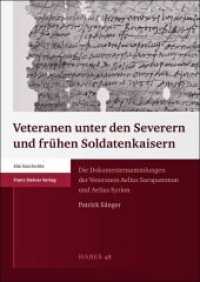 Veteranen unter den Severern und frühen Soldatenkaisern : Die Dokumentensammlungen der Veteranen Aelius Sarapammon und Aelius Syrion. Dissertationsschrift (Heidelberger Althistorische Beiträge und epigraphische Studien 48) （2011. 429 S. 2 schw.-w. Abb., zahlr. Tab. sowie 16 Kunstdrucktaf. m. 1）