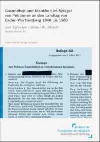Gesundheit und Krankheit im Spiegel von Petitionen an den Landtag von Baden-W&uuml;rttemberg 1946 bis 1980 (Medizin, Gesellschaft und Geschichte - Beihefte 40) （2011. 193 S. 27 schw.-w. Tab. 1700 x 2400 mm）