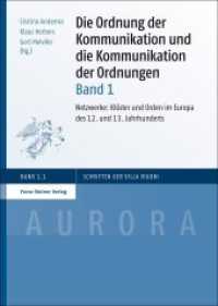 Die Ordnung der Kommunikation und die Kommunikation der Ordnungen Bd.1 : Netzwerke: Klöster und Orden im Europa des 12. und 13. Jahrhunderts (Aurora - Schriften der Villa Vigoni 1/1) （2012. 307 S. 11 schw.-w. Abb., 2 Schemata sowie 8 Farbtaf. m. 9 Fot. 2）