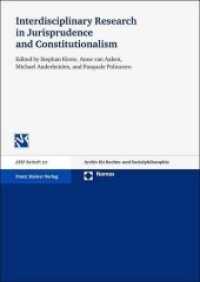 Interdisciplinary Research in Jurisprudence and Constitutionalism (Archiv für Rechts- und Sozialphilosophie - Beihefte 127) （2011. 267 p. 2 schw.-w. Abb., 2 schw.-w. Tab. 240 mm）
