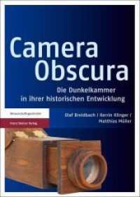 Camera Obscura : Die Dunkelkammer in ihrer historischen Entwicklung （2013. 227 S. 185 schw.-w. Abb. 240 mm）