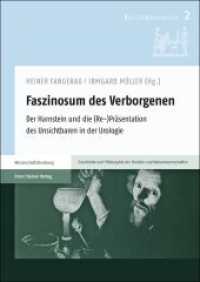 Faszinosum des Verborgenen : Der Harnstein und die (Re-)Präsentation des Unsichtbaren in der Urologie (Kulturanamnesen 2) （2012. 142 S. 50 schw.-w. Abb. 1700 x 2400 mm）