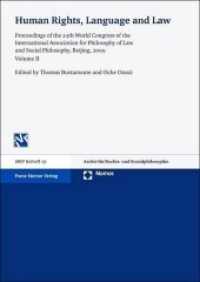 Human Rights, Language and Law Vol.2 : Proceedings of the 24th World Congress of the International Association for Philosophy of Law and Social Philosophy, Beijing, 2009. Vol. 2 (Archiv für Rechts- und Sozialphilosophie - Beihefte Band 131) （2012. 182 p. 2 SW-Abb., 1 Tabellen. 240.0 mm）