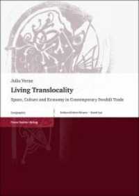 Living Translocality : Space, Culture and Economy in Contemporary Swahili Trade. Dissertationsschrift (Erdkundliches Wissen 150) （2012. 274 S. 45 schw.-w. Abb. 240 mm）