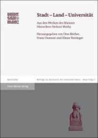 Stadt - Land - Universität : Aus den Werken des Mainzer Historikers Helmut Mathy (Beiträge zur Geschichte der Johannes Gutenberg-Universität Mainz, Neue Folge Bd.11) （2012. 340 S. 40 schw.-w. Abb. 240 mm）