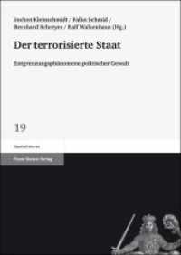 Der terrorisierte Staat : Entgrenzungsphänomene politischer Gewalt (Staatsdiskurse 19) （2012. 242 S. 1700 x 2400 mm）