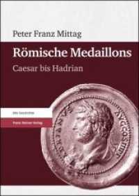 R&ouml;mische Medaillons Bd.1 : Caesar bis Hadrian (Alte Geschichte) （2. Aufl. 2012. 308 S. 8 schw.-w. Abb., 69 Taf. m. 621 M&uuml;nzabb. 24）