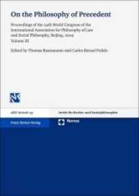 On the Philosophy of Precedent : Proceedings of the 24th World Congress of the International Association for Philosophy of Law and Social Philosophy, Beijing, 2009. Vol. 3 (Archiv für Rechts- und Sozialphilosophie - Beihefte Band 133) （2012. 144 S. 240.0 mm）