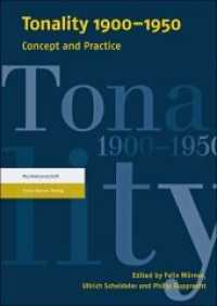 Tonality 1900-1950 : Concept and Practice （2012. 276 S. 11 schw.-w. Abb., zahlr. Notenbeisp. 240 mm）