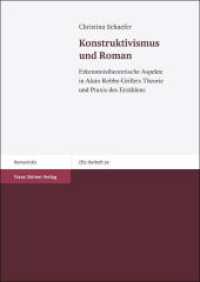 Konstruktivismus und Roman : Erkenntnistheoretische Aspekte in Alain Robbe-Grillets Theorie und Praxis des Erz&auml;hlens. Dissertationsschrift (Zeitschrift f&uuml;r franz&ouml;sische Sprache und Literatur - Beihefte. Neue Folge 39) （2012. 303 S. 240 mm）
