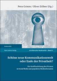 Schöne neue Kommunikationswelt oder Ende der Privatheit? : Die Veröffentlichung des Privaten in Social Media und populären Medienformaten (Medienethik Band 11) （2012. 360 S. 33 SW-Abb. 240.0 mm）