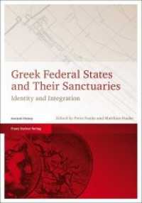 Greek Federal States and Their Sanctuaries : Identity and Integration （2013. 244 p. 6 schw.-w. Abb. 240 mm）